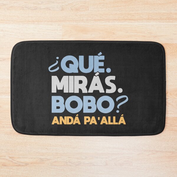 Item preview, Que miras bobo anda pa alla designed and sold by lepetitcalamar.