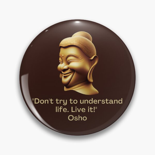 Item preview, Don't try to understand life. Live it! Osho Quote – AI generated image designed and sold by RetComly.