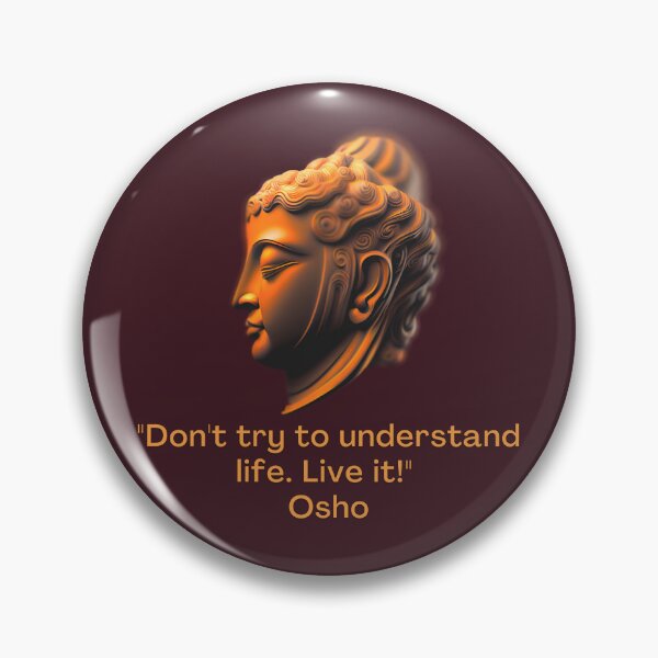 Item preview, Don't try to understand life. Live it! Osho Quote – AI generated image designed and sold by RetComly.