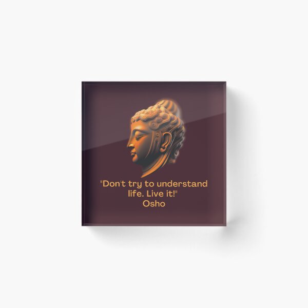 Item preview, Don't try to understand life. Live it! Osho Quote – AI generated image designed and sold by RetComly.