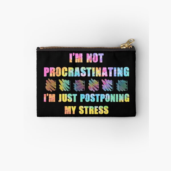 Item preview, I'm not procrastinating I'm just postponing my stress designed and sold by SidTastic .