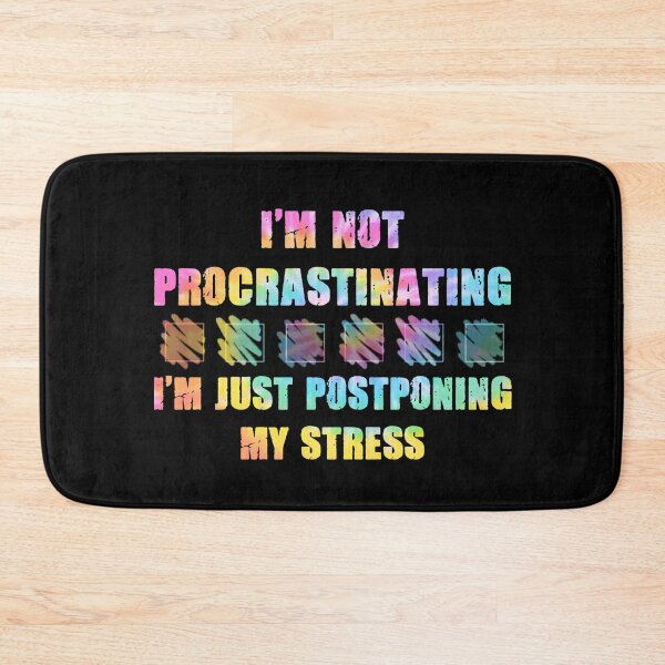 Item preview, I'm not procrastinating I'm just postponing my stress designed and sold by SidTastic .