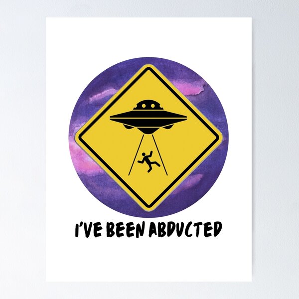 Item preview, I've been abducted by aliens designed and sold by print-et-al.
