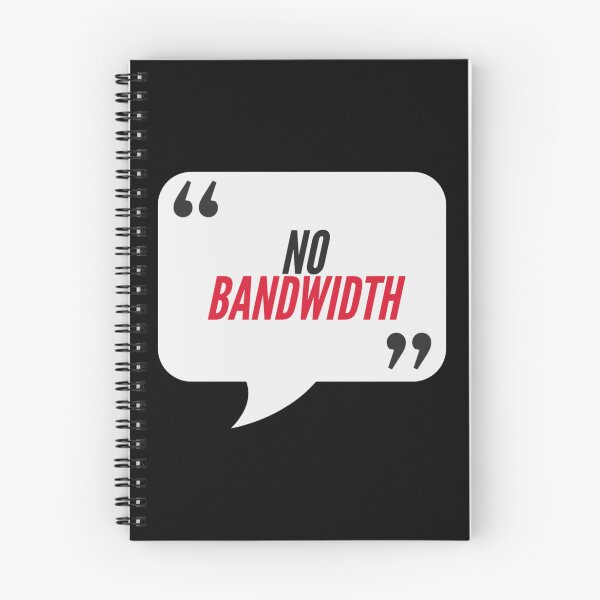 Item preview, No Bandwidth - Office Humor designed and sold by freshdesign2023.