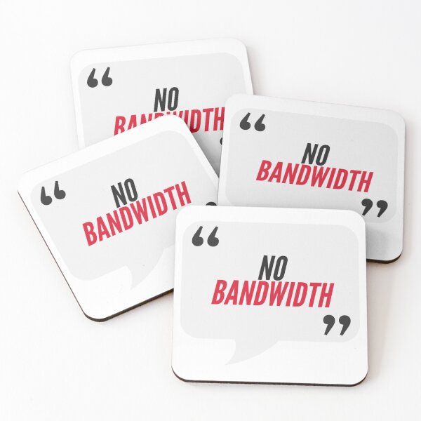 Item preview, No Bandwidth - Office Humor designed and sold by freshdesign2023.