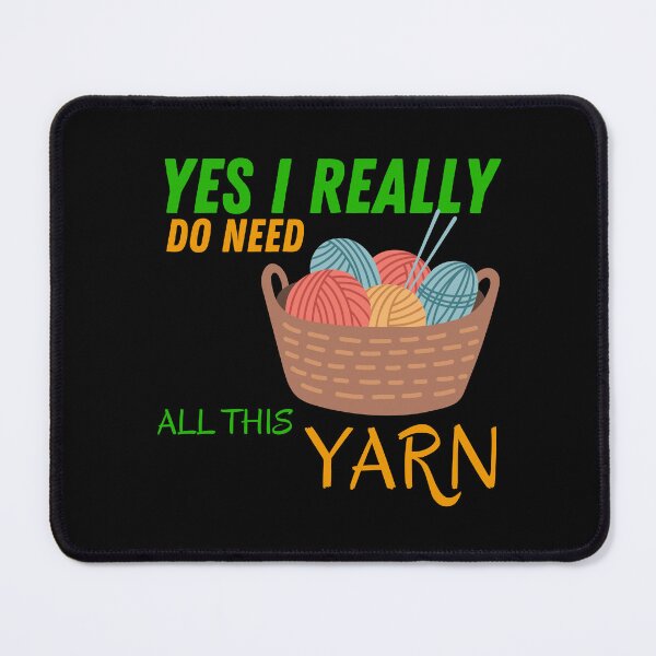Item preview, yes i really do need all this yarn designed and sold by Itsforyou1.