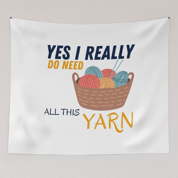 Item preview, yes i really do need all this yarn designed and sold by Itsforyou1.