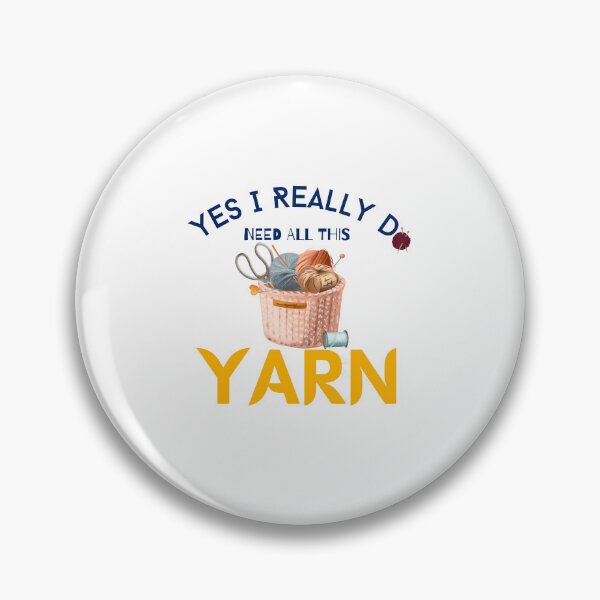 Item preview, yes i really do need all this yarn designed and sold by Itsforyou1.