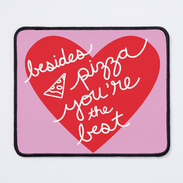 Item preview, Besides Pizza You're The Best (red/pink) designed and sold by Design Minds Boutique.