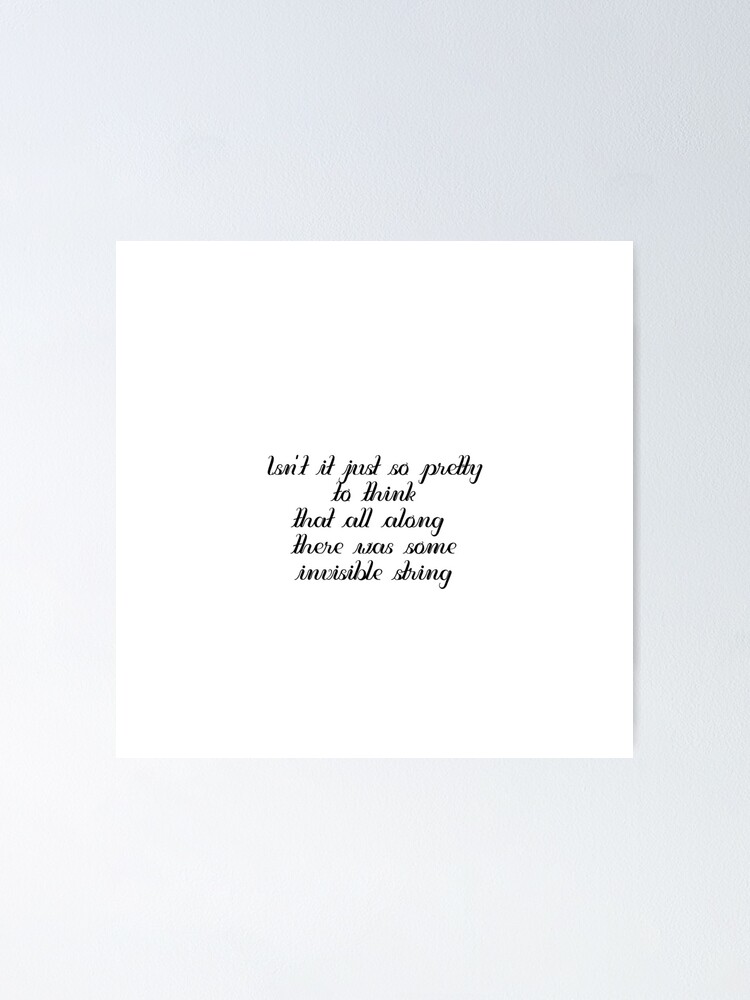 Printable Invisible String Lyric Print Digital Download Isn't It