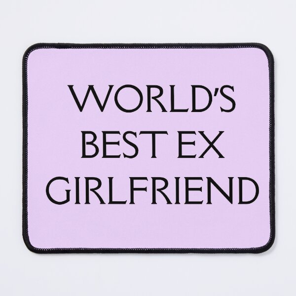 Item preview, World's Best Ex Girlfriend designed and sold by Yourfavshop600.