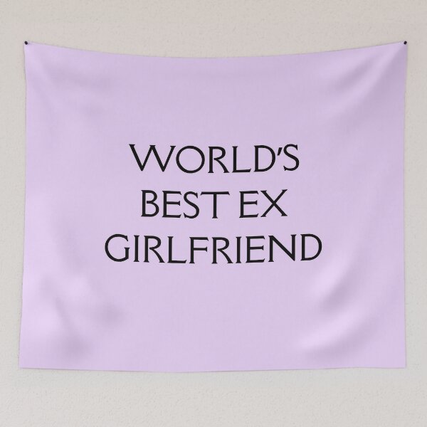 Item preview, World's Best Ex Girlfriend designed and sold by Yourfavshop600.