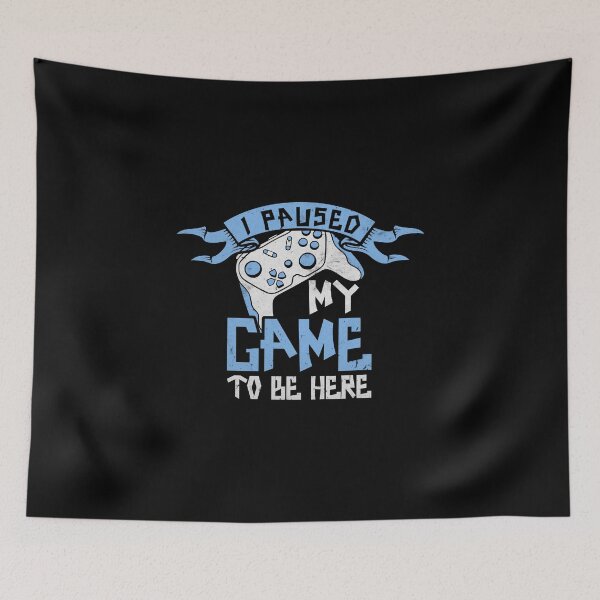 Item preview, I Paused My Game To Be Here Blue designed and sold by SamuraiGaming.