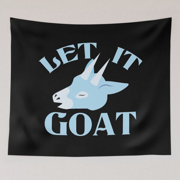 Item preview, LET IT GOAT (another funny goat pun) designed and sold by jazzydevil.