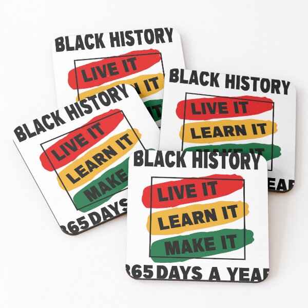 Item preview, Black History Month 2023 Live It Learn It Make It 365 Days T designed and sold by Mer Yem.