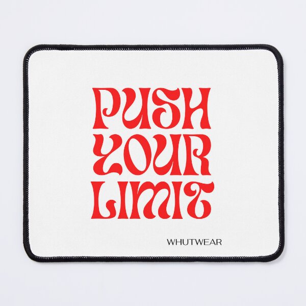 Item preview, Push Your Limit designed and sold by whuTwear.