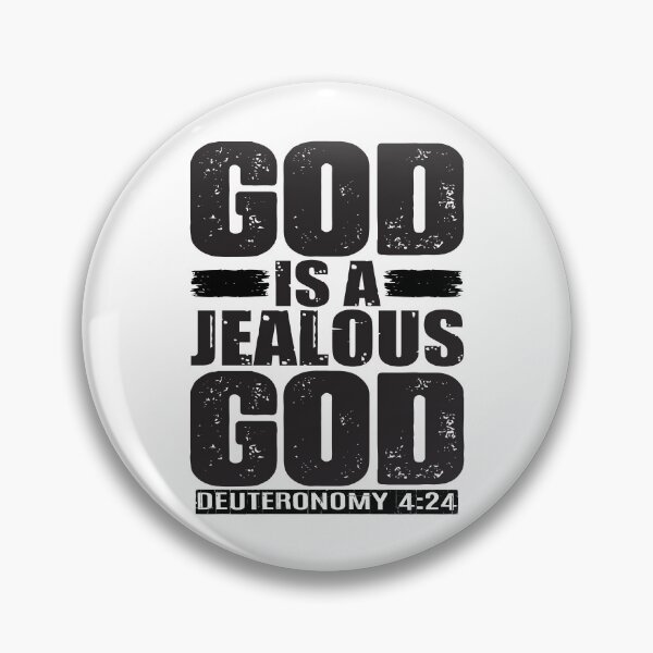 Item preview, God Is A Jealous God. Deuteronomy 4:24 designed and sold by plushism.