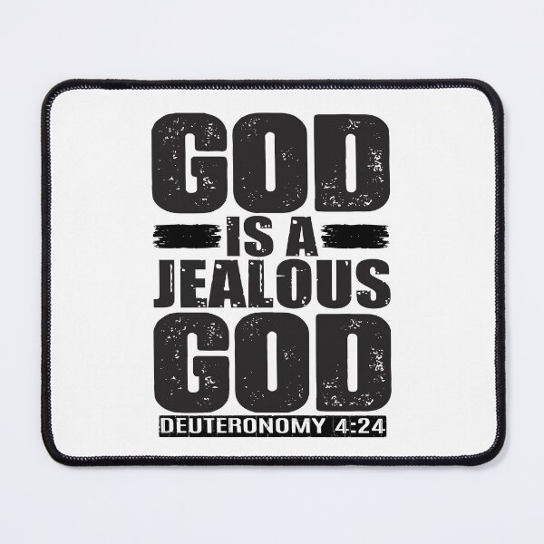 Item preview, God Is A Jealous God. Deuteronomy 4:24 designed and sold by plushism.