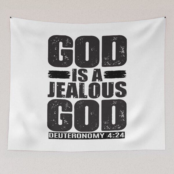 Item preview, God Is A Jealous God. Deuteronomy 4:24 designed and sold by plushism.