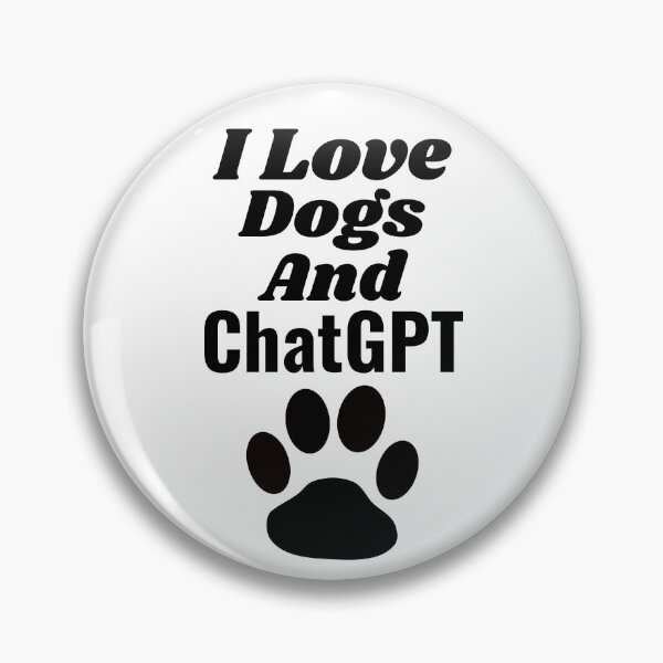 Item preview, I love dogs and chatgpt, AI lover designed and sold by AspectArtWorks.