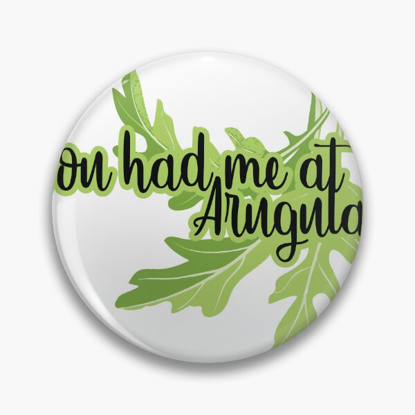 Item preview, You Had me at ARUGULA designed and sold by thisiserikpaul.