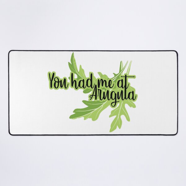 Item preview, You Had me at ARUGULA designed and sold by thisiserikpaul.