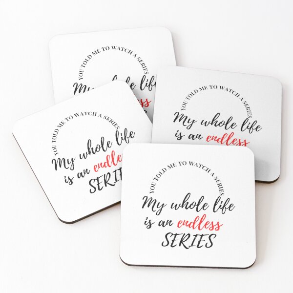 Item preview, you TOLD me to watch A series My whole life is an endless  SERIES designed and sold by Finds.