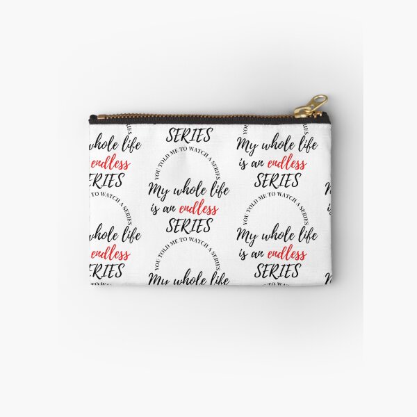 Item preview, you TOLD me to watch A series My whole life is an endless  SERIES designed and sold by Finds.