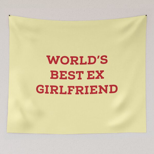 Item preview, Worlds Best Ex Girlfriend designed and sold by Yourfavshop600.