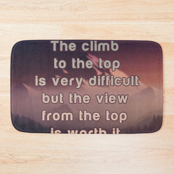Item preview, Quote : The Climb To The Top designed and sold by HakiStoreMa.