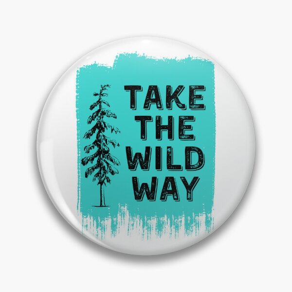 Item preview, Take the Wild Way - nature lovers, rustic typography on teal background designed and sold by LoveFromPNW.
