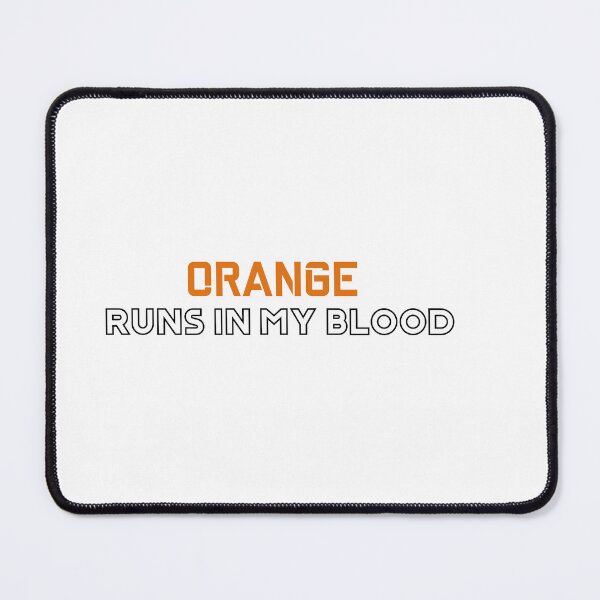 Item preview, Orange runs in my blood designed and sold by dtrieschock.