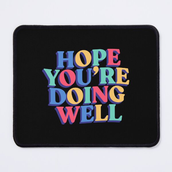 Item preview, Hope You're Doing Well Motivational Quote designed and sold by Oceanarium.