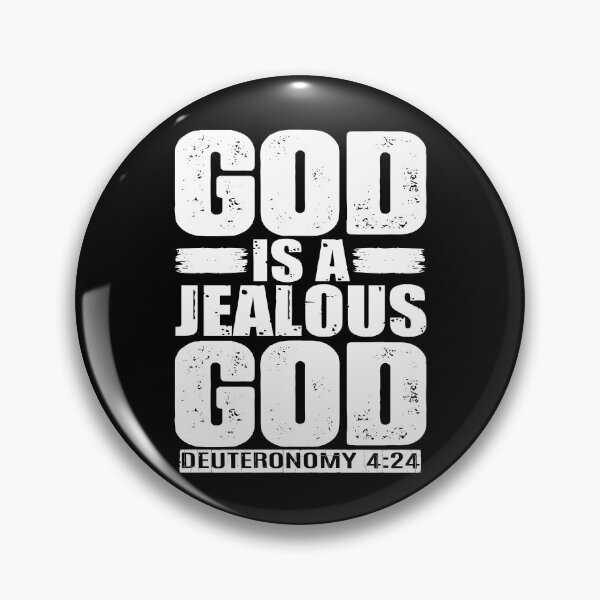 Item preview, God Is A Jealous God. Deuteronomy 4:24 designed and sold by plushism.