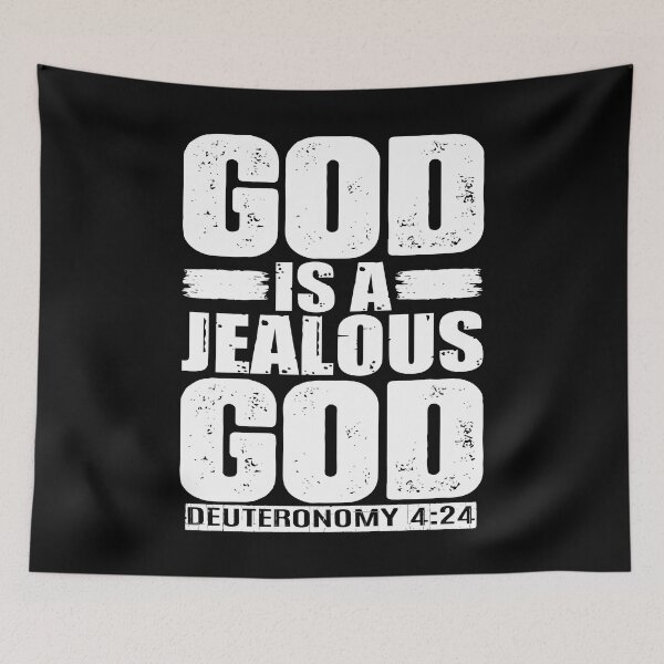 Item preview, God Is A Jealous God. Deuteronomy 4:24 designed and sold by plushism.