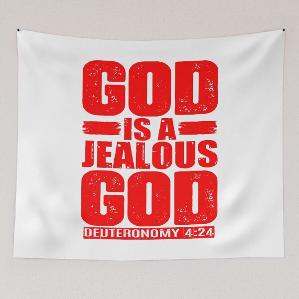 Item preview, God Is A Jealous God. Deuteronomy 4:24 designed and sold by plushism.