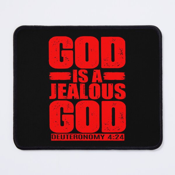 Item preview, God Is A Jealous God. Deuteronomy 4:24 designed and sold by plushism.
