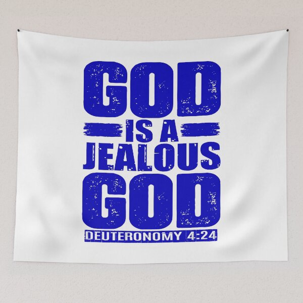 Item preview, God Is A Jealous God. Deuteronomy 4:24 designed and sold by plushism.