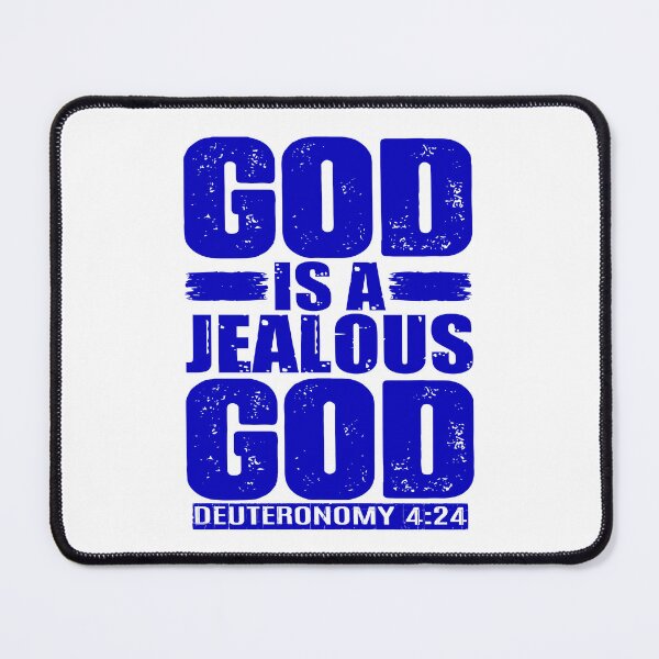 Item preview, God Is A Jealous God. Deuteronomy 4:24 designed and sold by plushism.