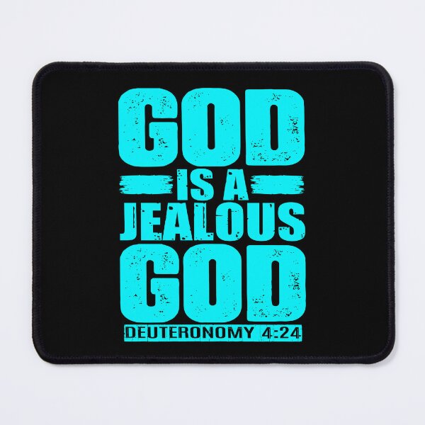 Item preview, God Is A Jealous God. Deuteronomy 4:24 designed and sold by plushism.