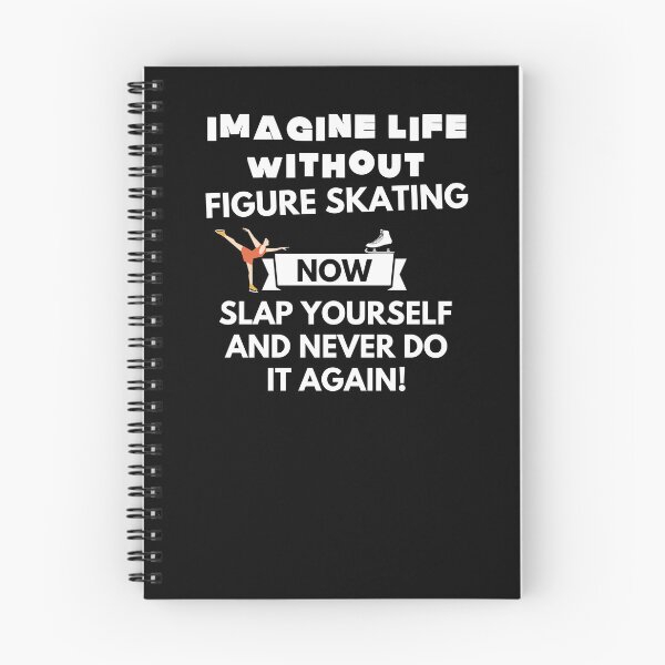 Item preview, Imagine life without figure skating now slap yourself and never do it again designed and sold by ProtonProject.