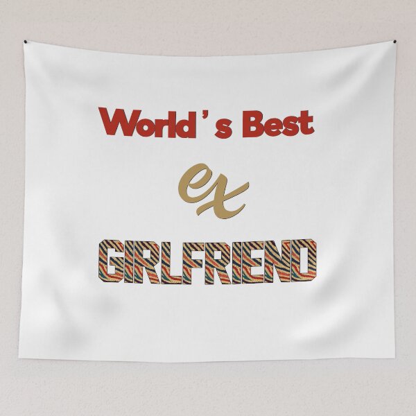 Item preview, World's Best Ex Girlfriend designed and sold by Yourfavshop600.