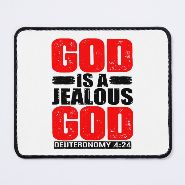 Item preview, God Is A Jealous God. Deuteronomy 4:24 designed and sold by plushism.