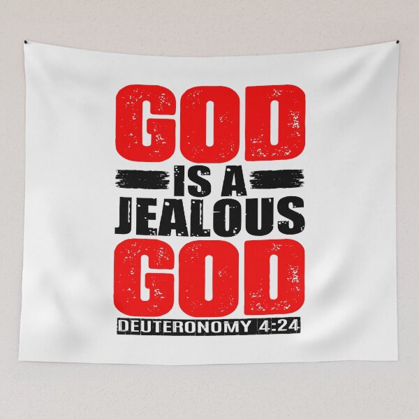 Item preview, God Is A Jealous God. Deuteronomy 4:24 designed and sold by plushism.