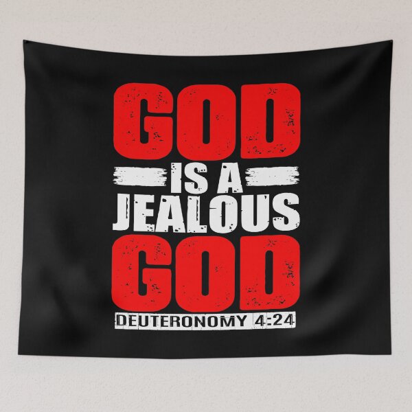 Item preview, God Is A Jealous God. Deuteronomy 4:24 designed and sold by plushism.