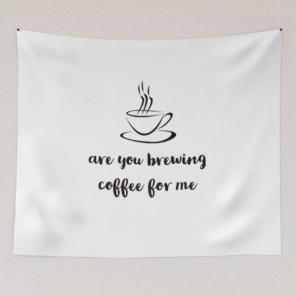 Item preview, are you brewing coffee for me designed and sold by pedro-shop.