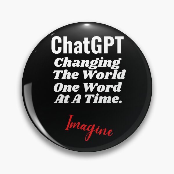 Item preview, ChatGPT, Changing the world one word at a time, AI lover designed and sold by AspectArtWorks.