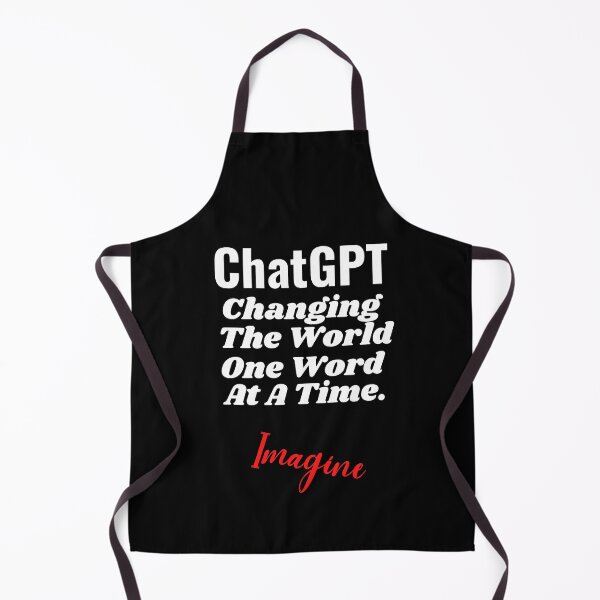 Item preview, ChatGPT, Changing the world one word at a time, AI lover designed and sold by AspectArtWorks.