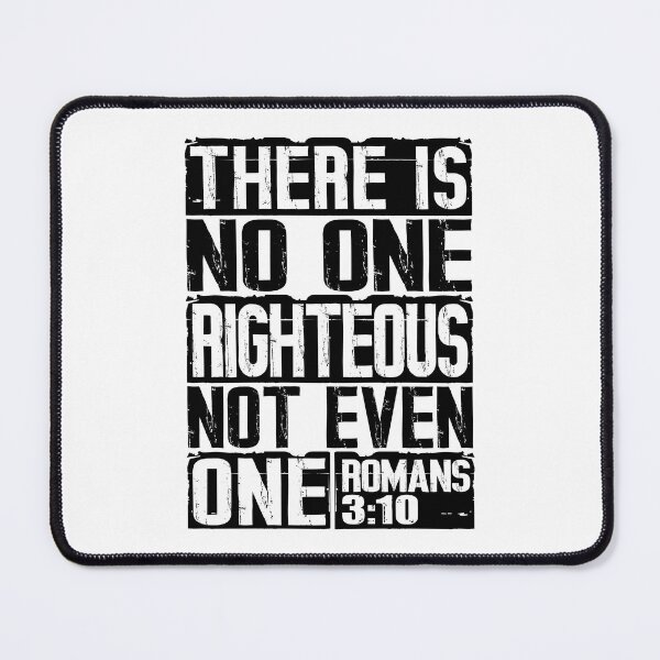 Item preview, There Is No One Righteous Not Even One. Romans 3:10 designed and sold by plushism.