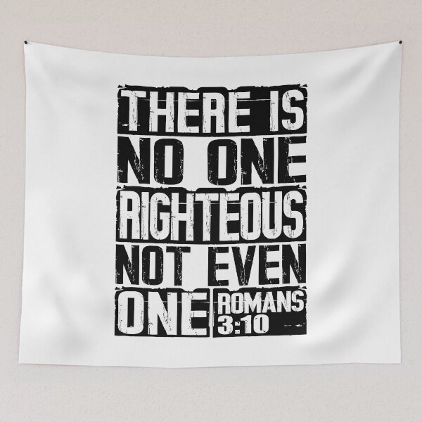 Item preview, There Is No One Righteous Not Even One. Romans 3:10 designed and sold by plushism.